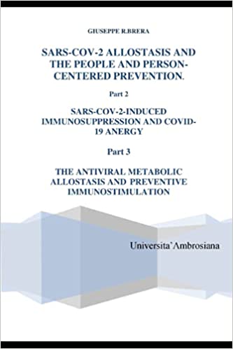 SARS-COV 2- ALLOSTASIS AND THE PEOPLE AND PERSON-CENTERED PREVENTION (PART II°-III°)  RECENSIONE